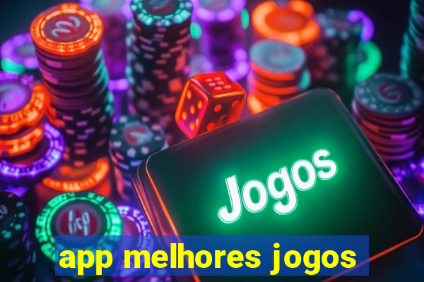 app melhores jogos